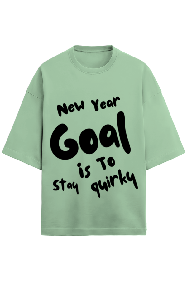 NEW YEAR GOAL IS TO STAY QUIRKY