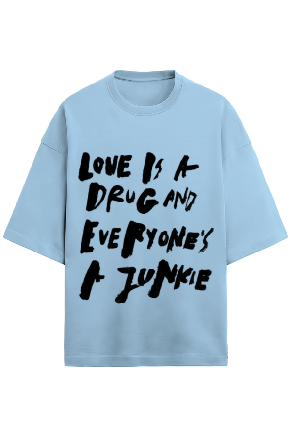 LOVE IS A DRUG